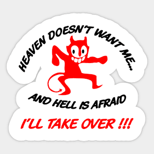 Heaven Doesn't Want Me Sticker